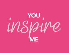 You inspire me